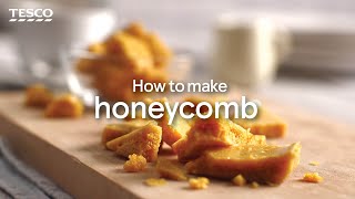 How to make honeycomb