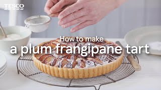 How to Make Plum Frangipane Tart